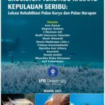 Biodiversitas Ekosistem Terumbu Karang Kepulauan Seribu: Lokasi Rehabilitasi Pulau Karya dan Pulau Harapan