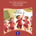Pembentukan Karakter: Teori, Riset, dan Penerapan untuk Peradaban Indonesia Baru